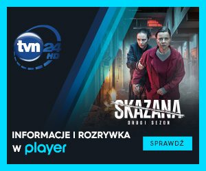 TVN24_Skazana2_informacje_i_rozrywka_w_player_122022
