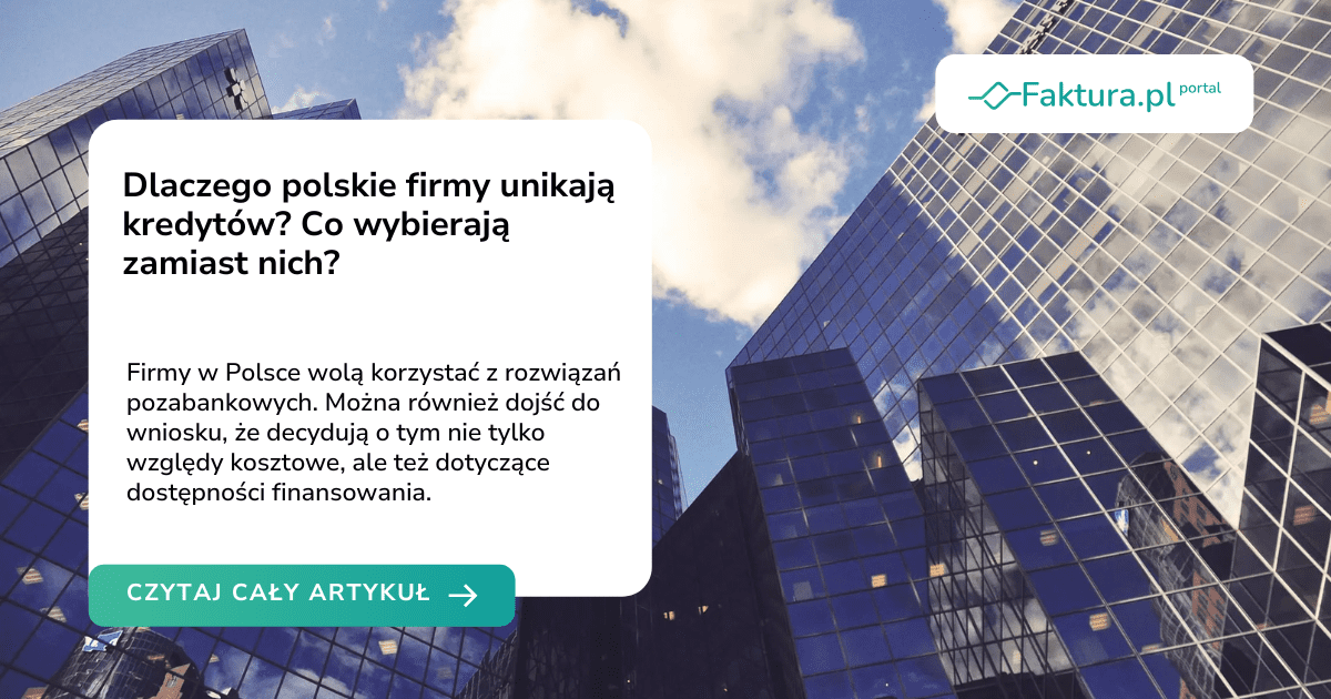 Dlaczego polskie firmy unikają kredytów? Co wybierają zamiast nich?