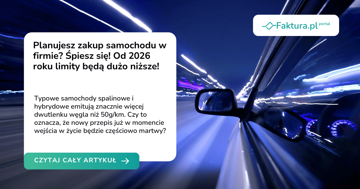 Planujesz zakup samochodu w firmie? Śpiesz się! Od 2026 roku limity będą dużo niższe!
