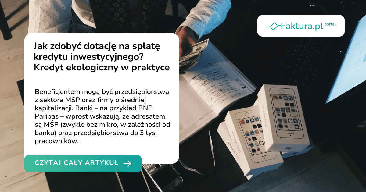 Jak zdobyć dotację na spłatę kredytu inwestycyjnego? Kredyt ekologiczny w praktyce
