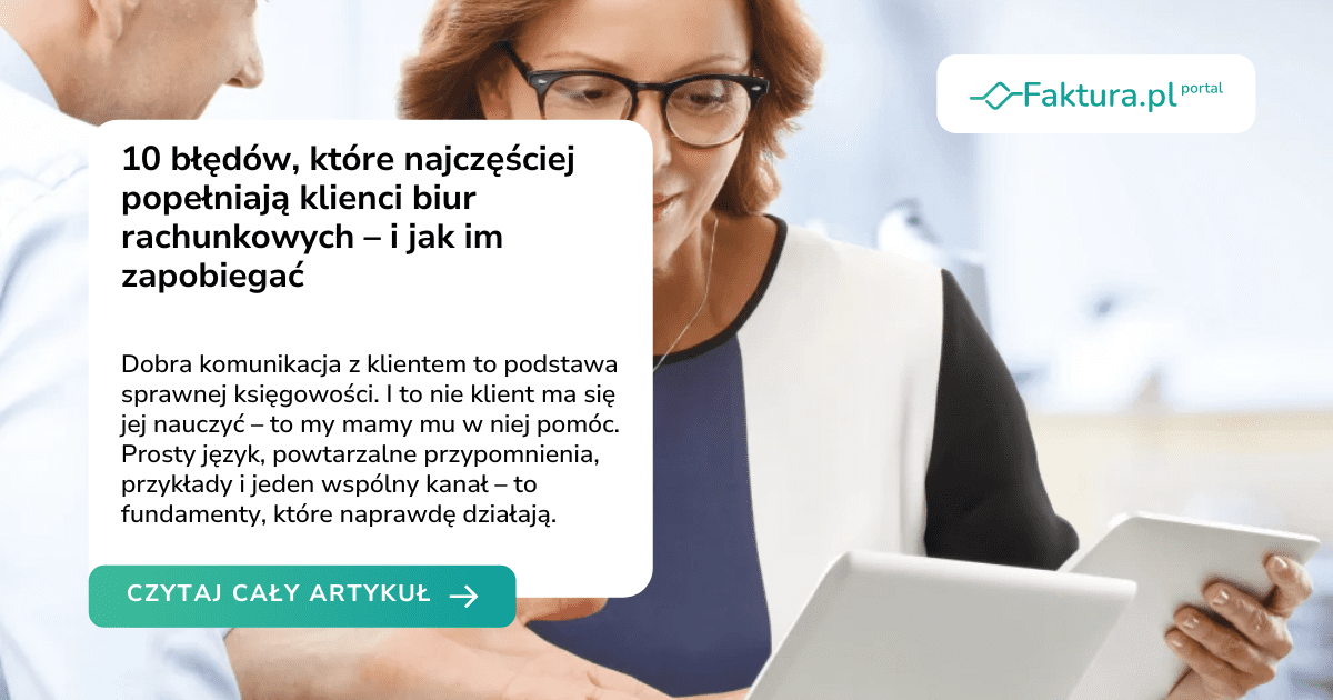 10 błędów, które najczęściej popełniają klienci biur rachunkowych – i jak im zapobiegać