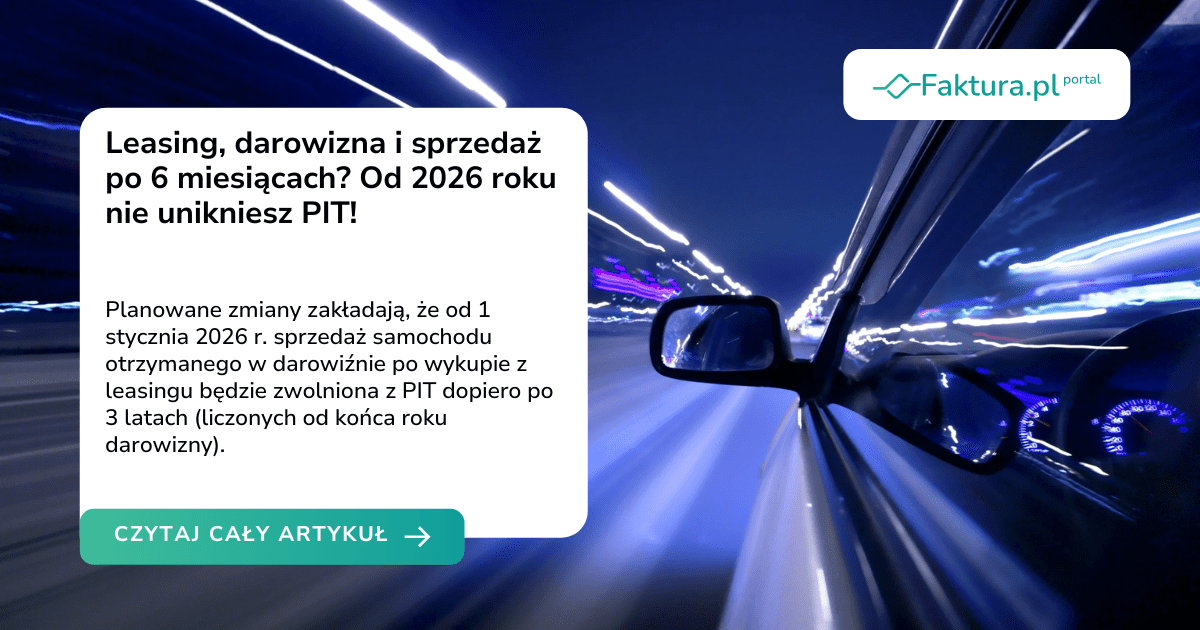 Leasing, darowizna i sprzedaż po 6 miesiącach? Od 2026 roku nie unikniesz PIT!