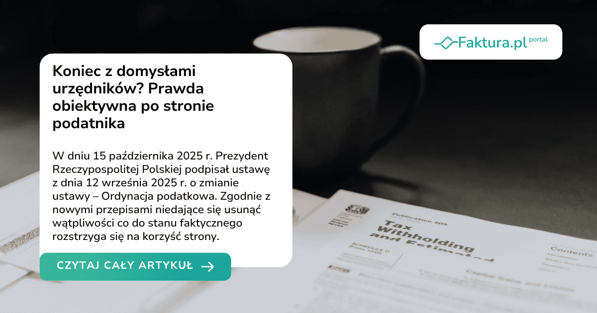 Koniec z domysłami urzędników? Prawda obiektywna po stronie podatnika