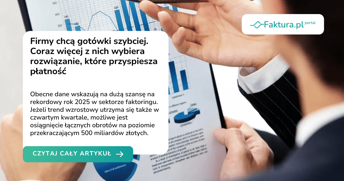 Firmy chcą gotówki szybciej. Coraz więcej z nich wybiera rozwiązanie, które przyspiesza płatność