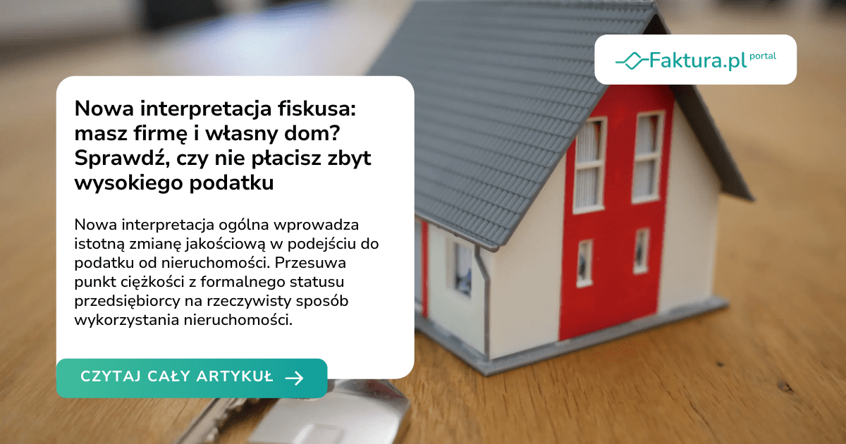 Nowa interpretacja MF: masz firmę i własny dom? Sprawdź, czy nie płacisz zbyt wysokiego podatku
